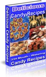 334 Mouth Watering Candy Recipes 334 Mouth Watering Candy Recipes